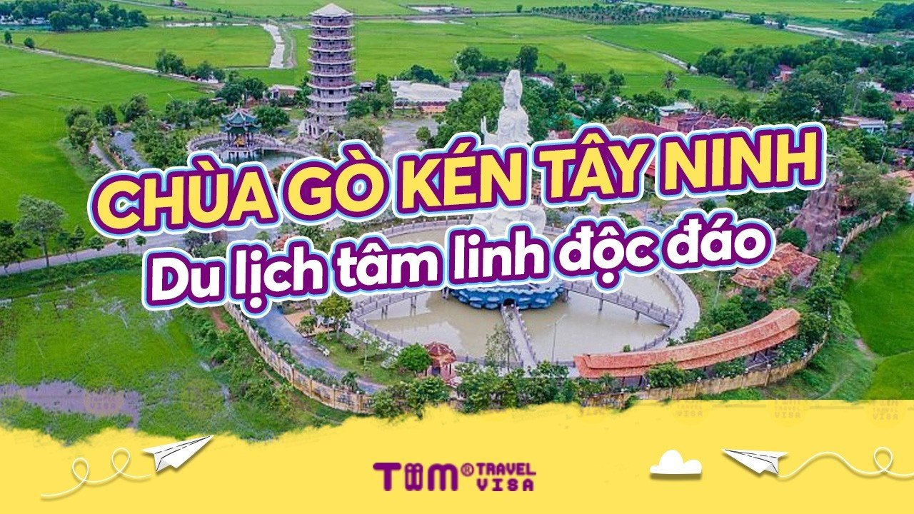 Chùa Gò Kén Tây Ninh: địa chỉ, lịch sử và kiến trúc độc đáo
