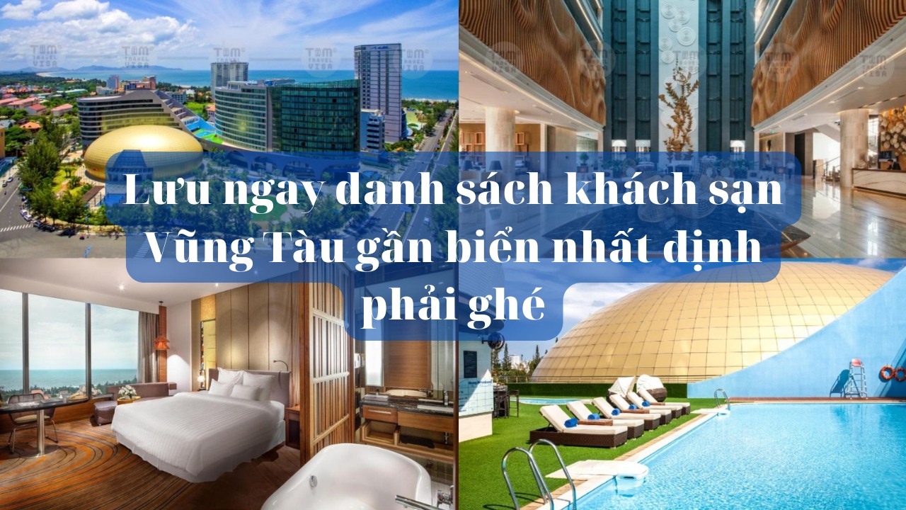 Lưu ngay danh sách khách sạn Vũng Tàu gần biển nhất định phải ghé