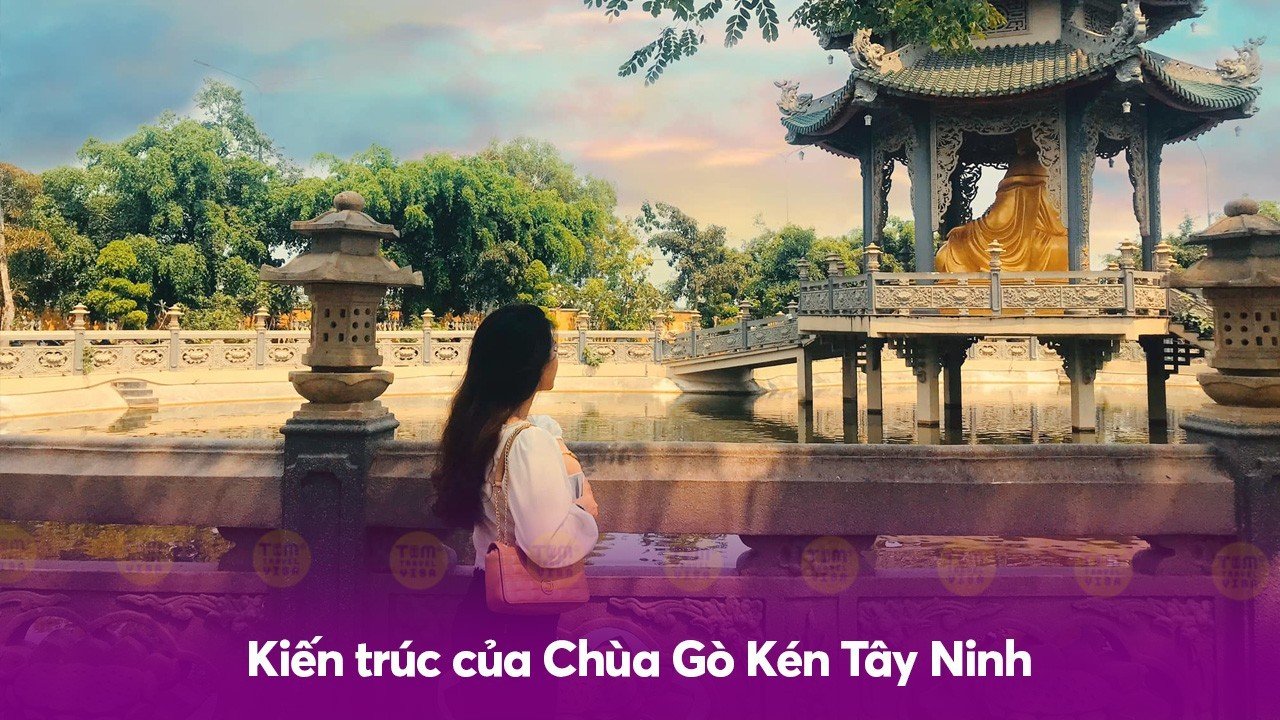  Kiến trúc của Chùa Gò Kén Tây Ninh