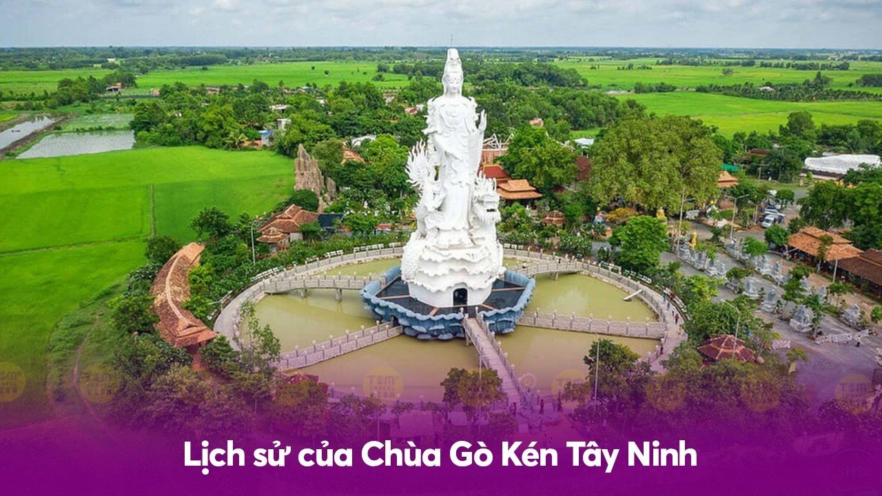  Lịch sử của Chùa Gò Kén Tây Ninh