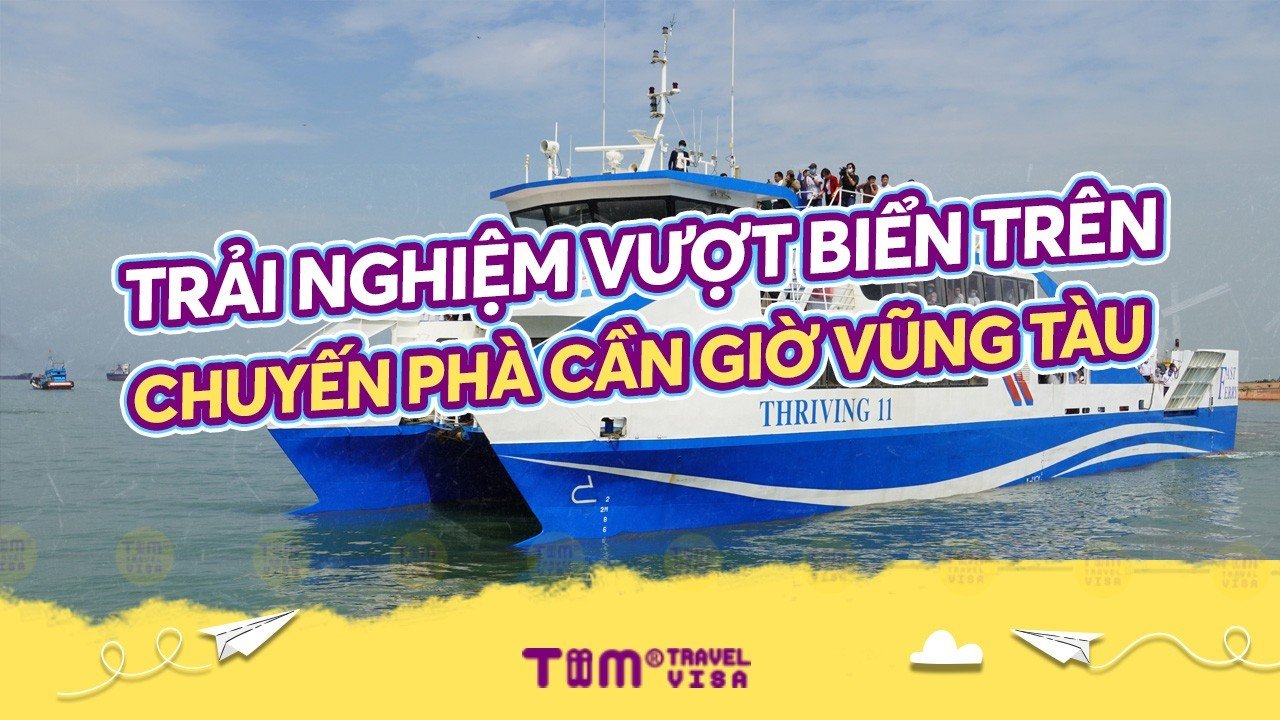 Trải nghiệm vượt biển trên chuyến phà Cần Giờ Vũng Tàu 