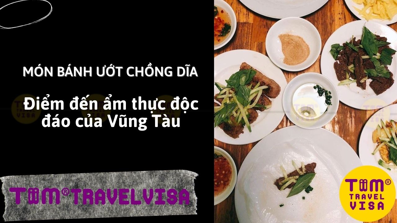 Top 5 địa chỉ bánh ướt chồng đĩa Vũng Tàu ngon, giá rẻ