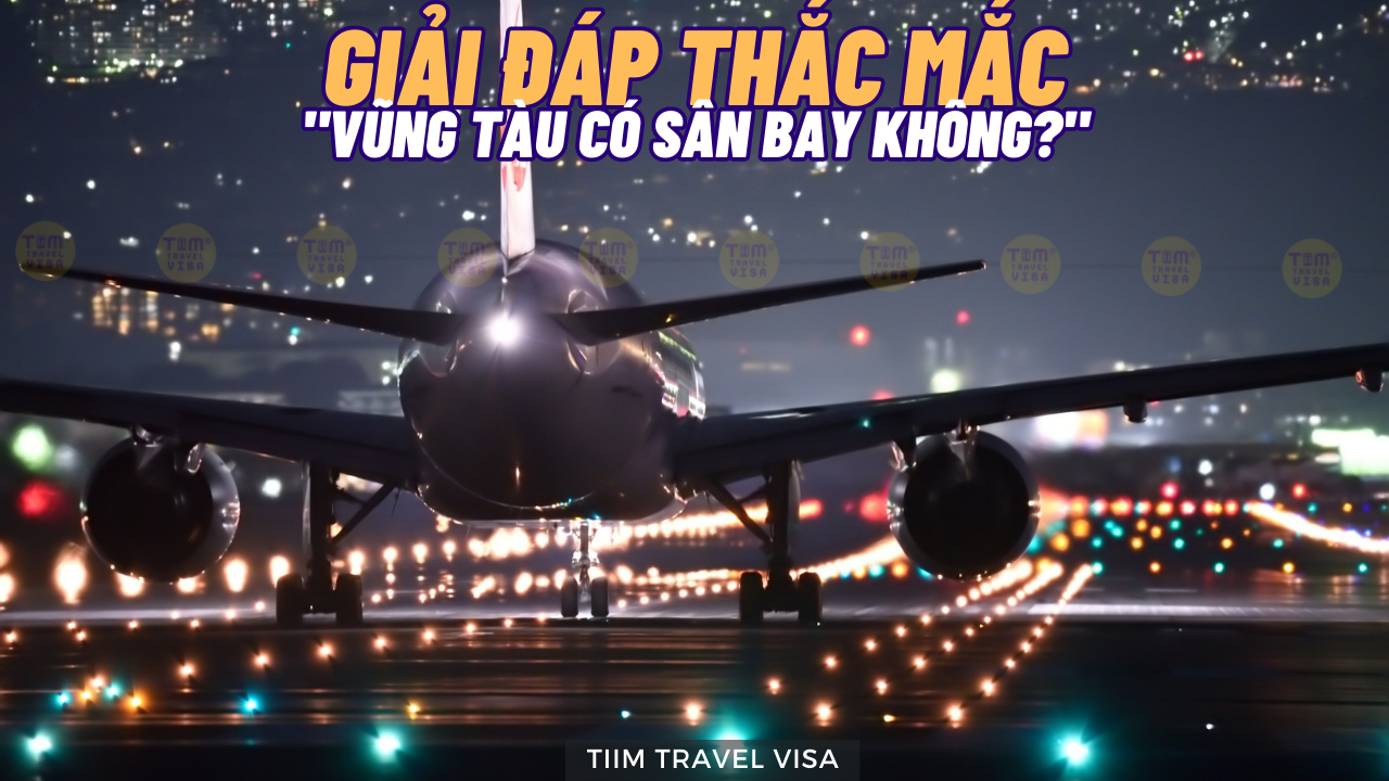 Giải đáp thắc mắc "Vũng Tàu có sân bay không ?"