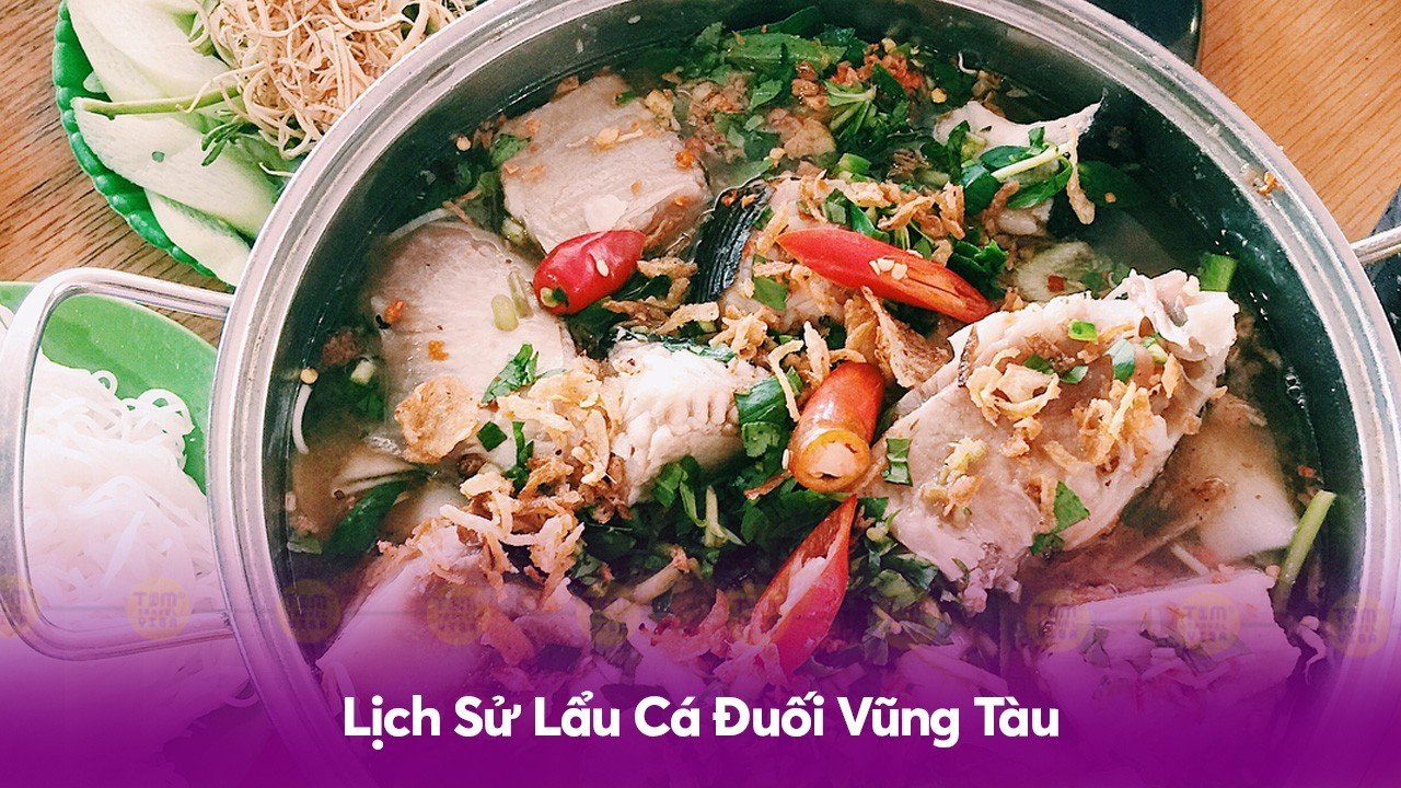 Lịch Sử Lẩu Cá Đuối Vũng Tàu