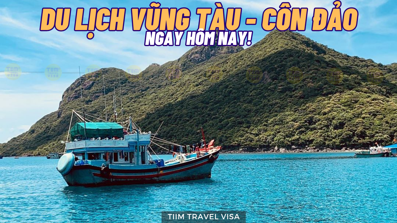 Du lịch Vũng Tàu Côn Đảo ngay hôm nay!