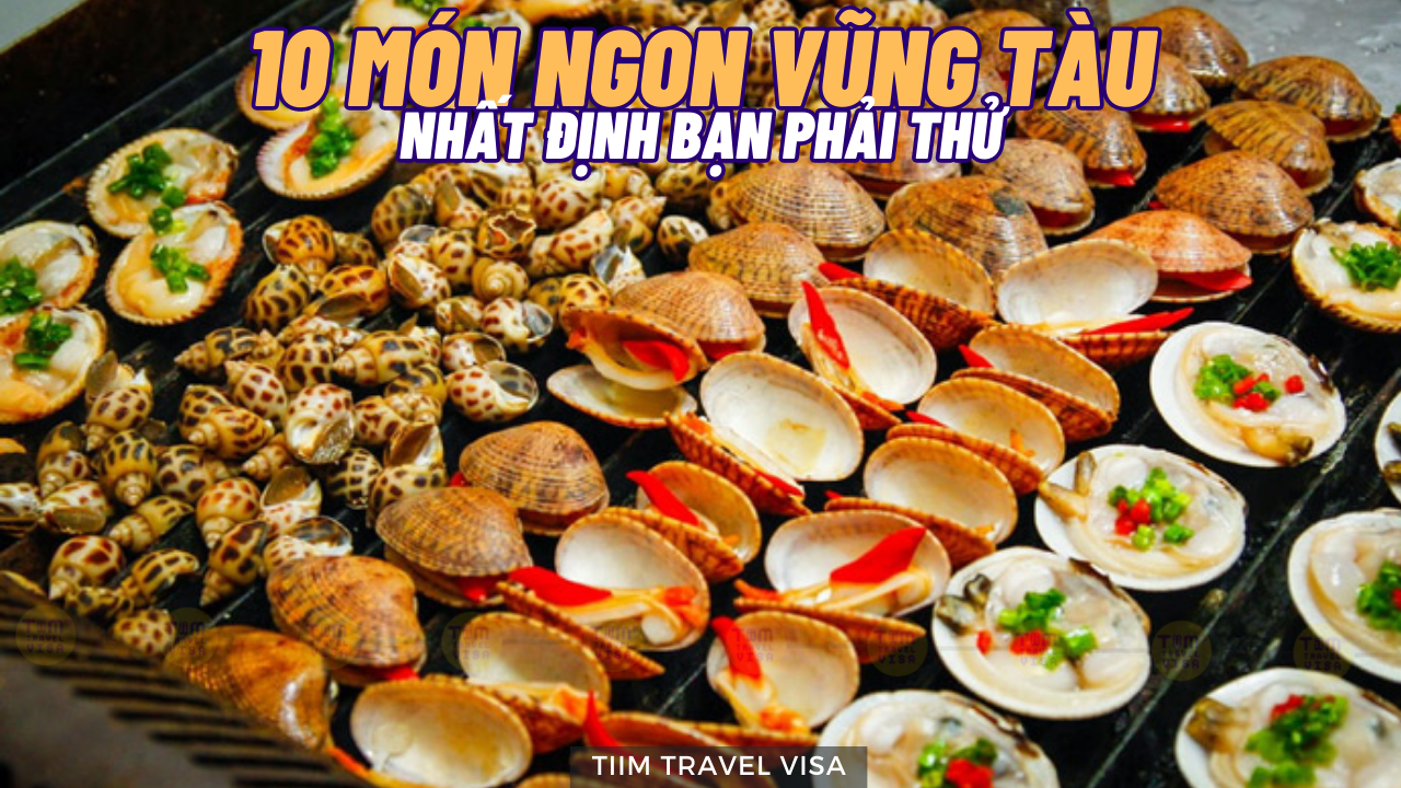 10 món ngon Vũng Tàu nhất định bạn phải thử