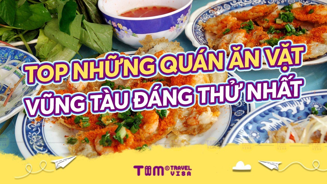 Top những quán ăn vặt Vũng Tàu đáng thử nhất	