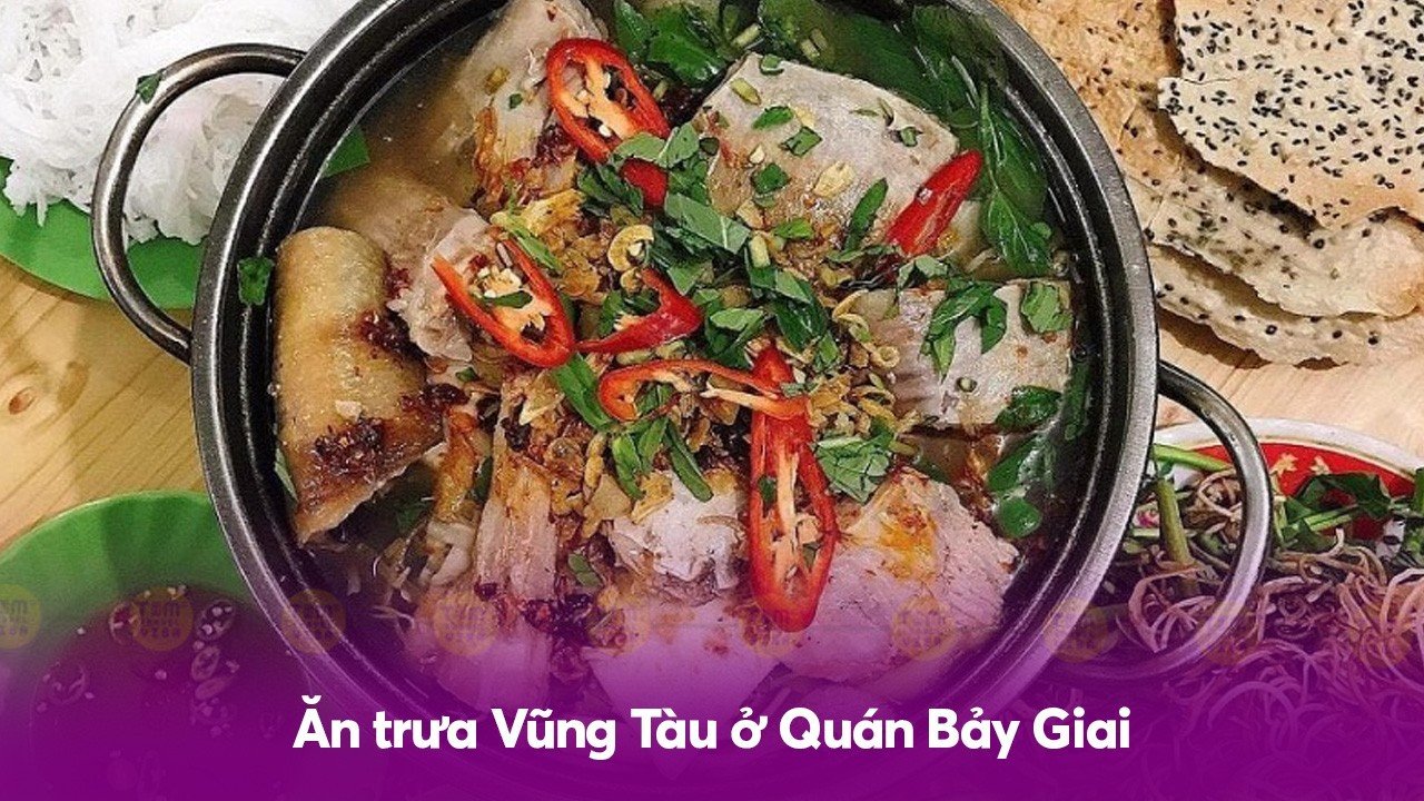 Ăn trưa Vũng Tàu ở Quán Bảy Giai