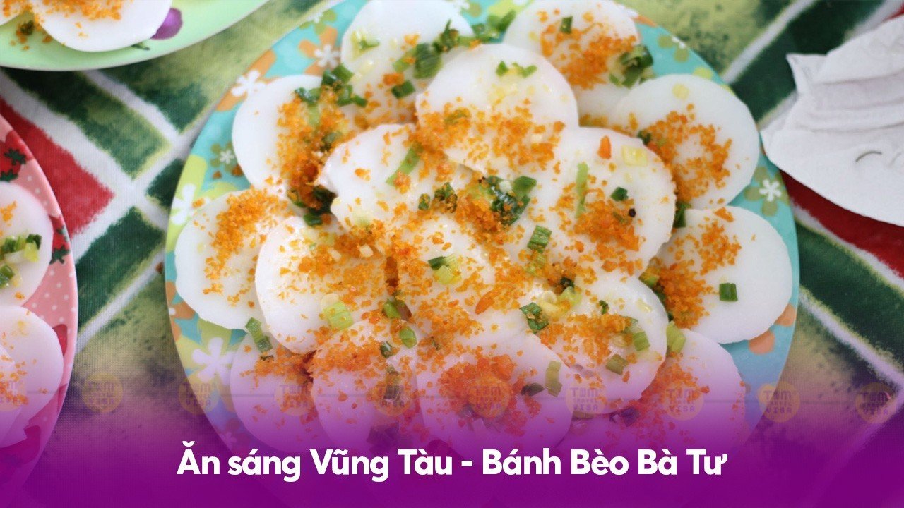 Ăn sáng Vũng Tàu - Bánh Bèo Bà Tư