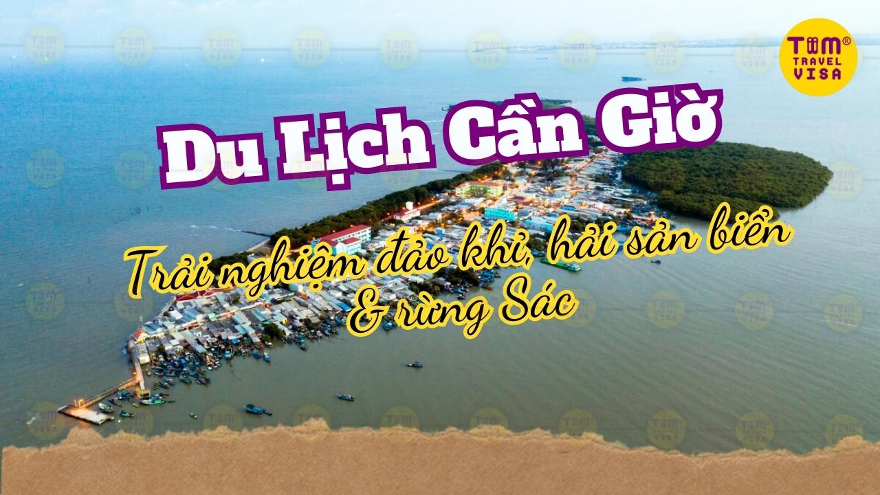 Du lịch Cần Giờ: trải nghiệm đảo khỉ, hải sản biển và rừng Sác