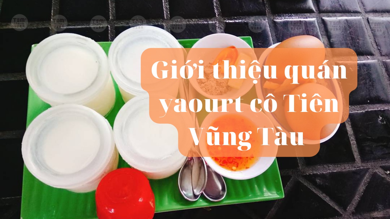 Yaourt cô Tiên Vũng Tàu - món ngon không thể bỏ qua
