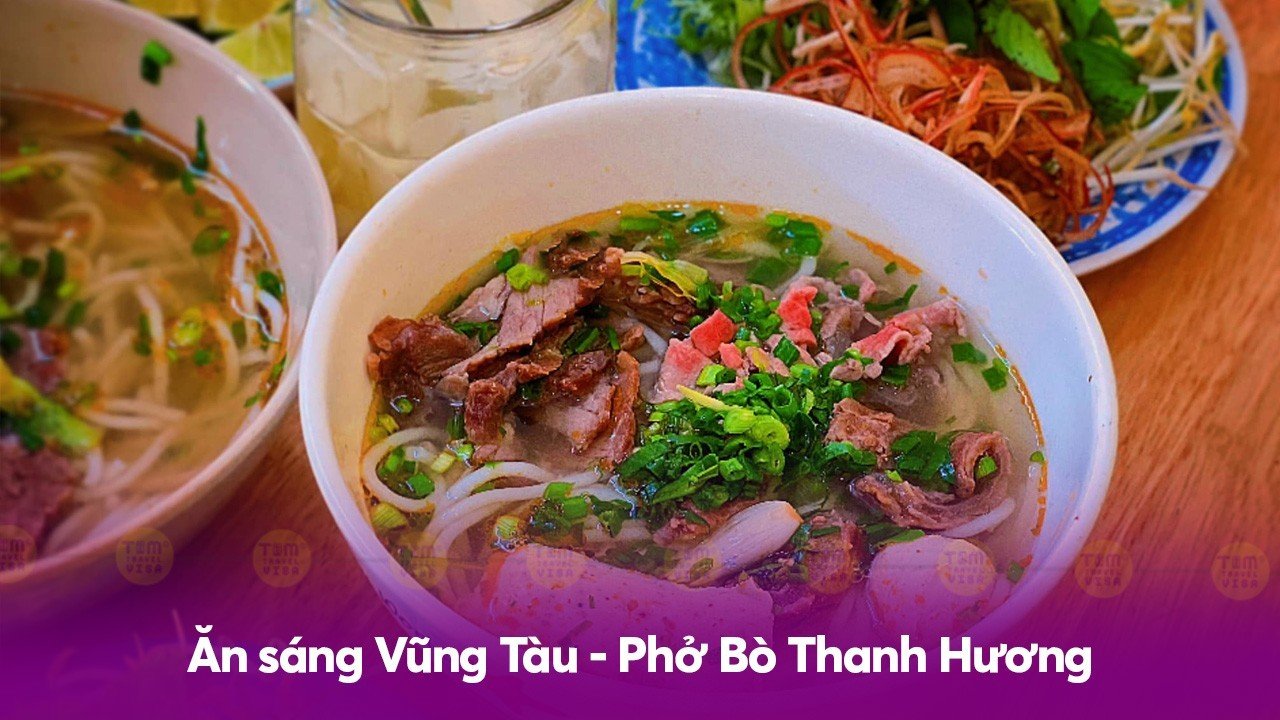 Ăn sáng Vũng Tàu - Phở Bò Thanh Hương