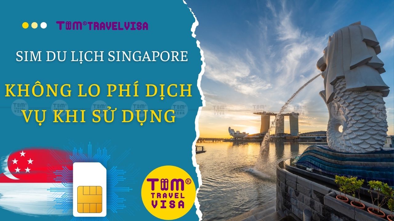 Sim du lịch Singapore - Không lo phí dịch vụ khi sử dụng