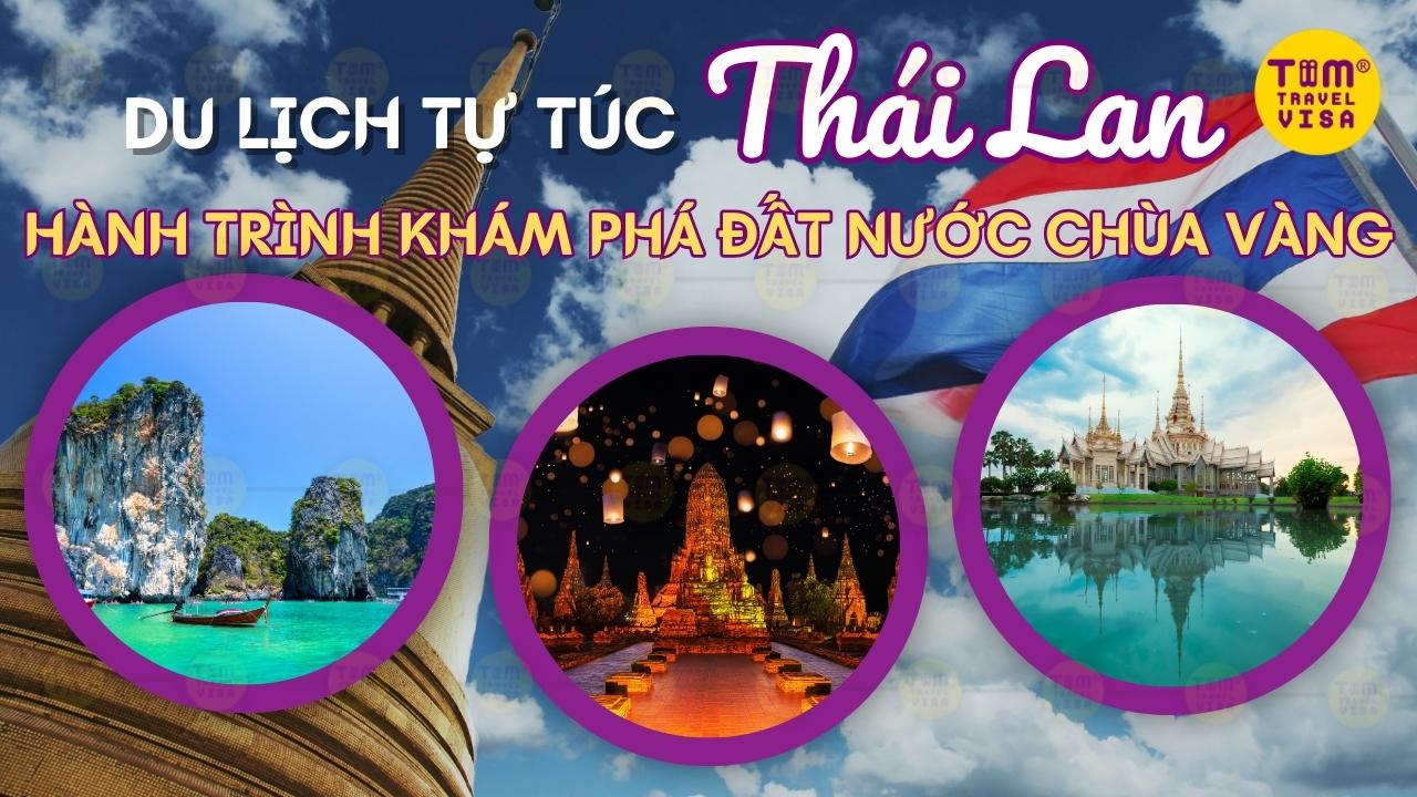 Du lịch Thái Lan tự túc: Hành trình khám phá đất nước chùa vàng