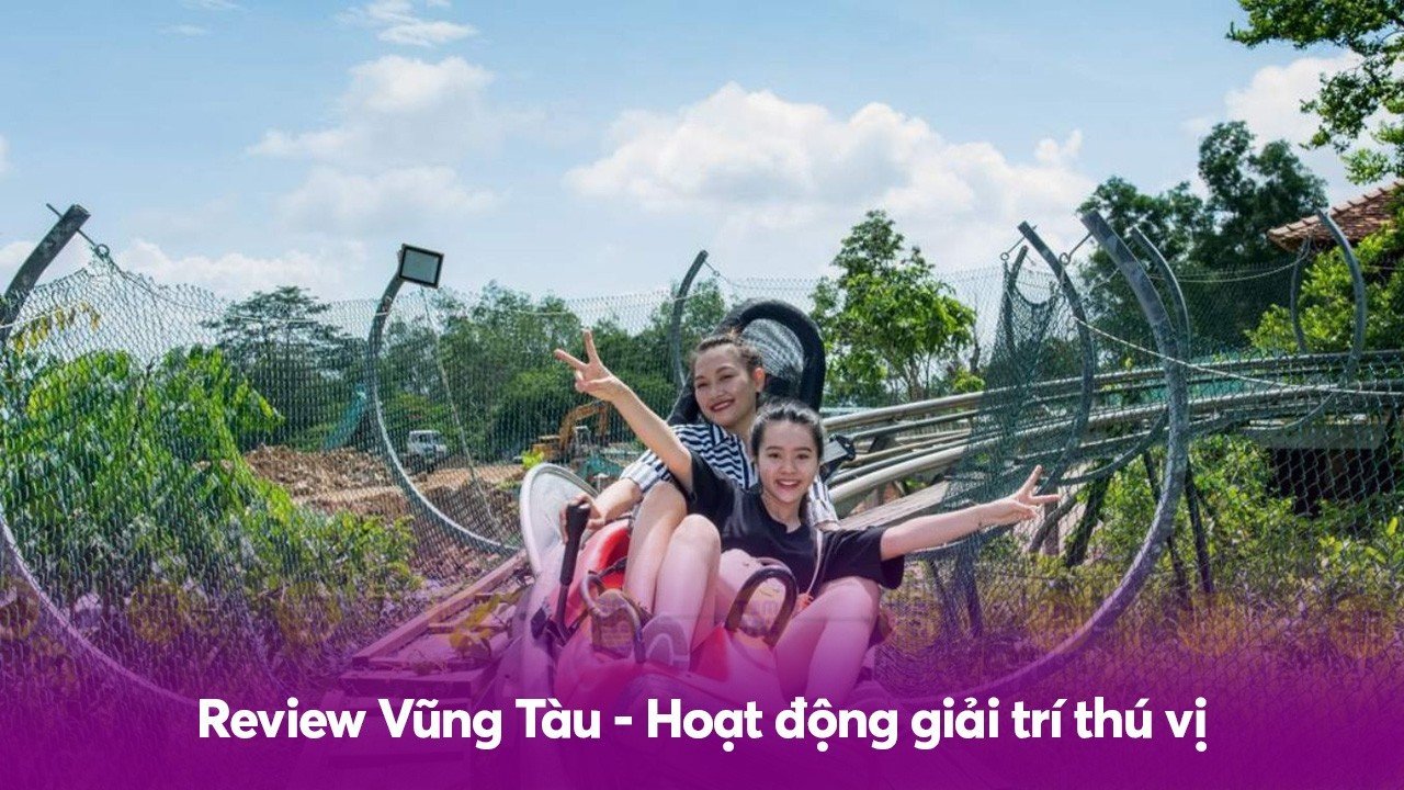 Review Vũng Tàu - Hoạt động giải trí thú vị