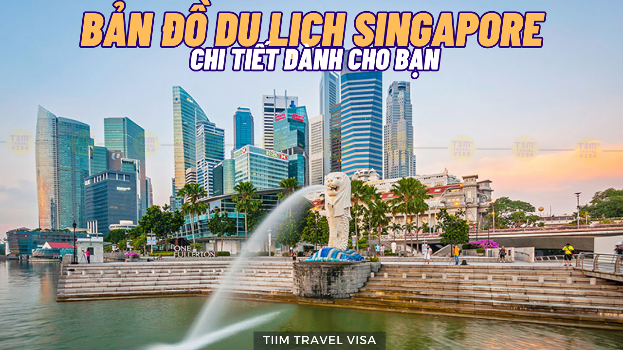 Bản đồ du lịch Singapore chi tiết dành cho bạn
