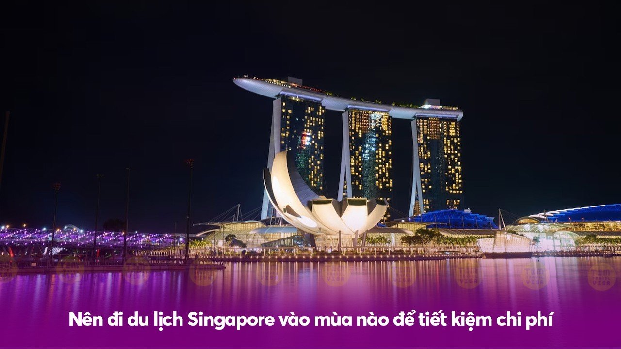 Nên đi du lịch Singapore vào mùa nào để tiết kiệm chi phí