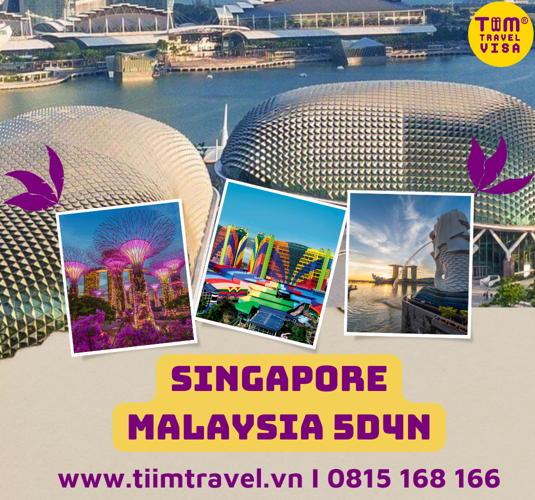 Tour du lịch Singapore Malaysia 5 ngày 4 đêm