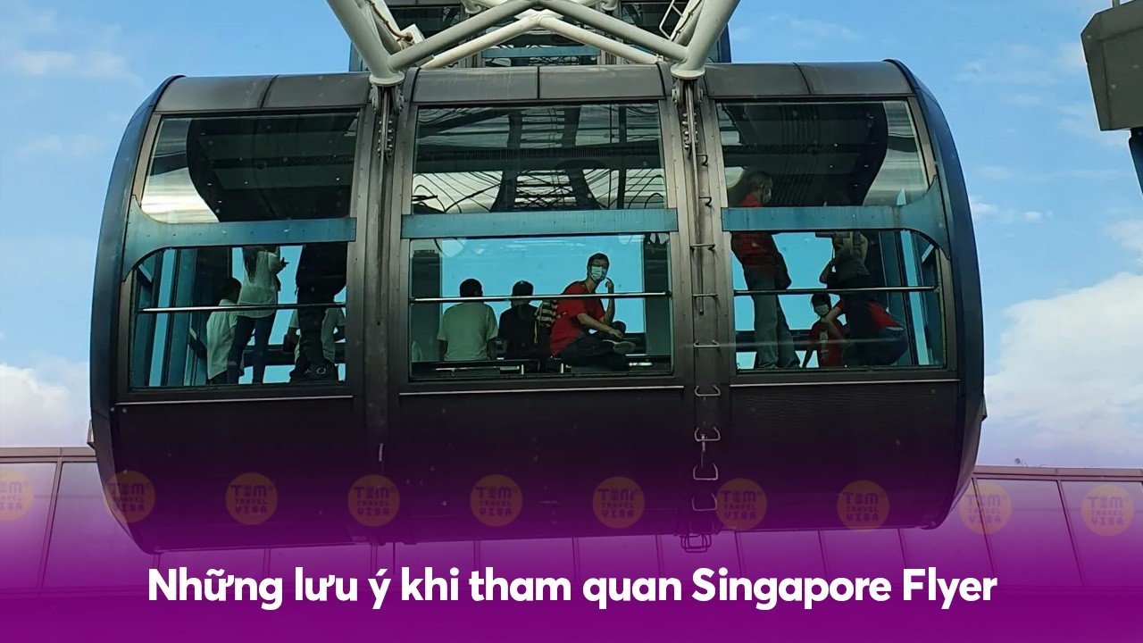 Những lưu ý khi tham quan Singapore Flyer