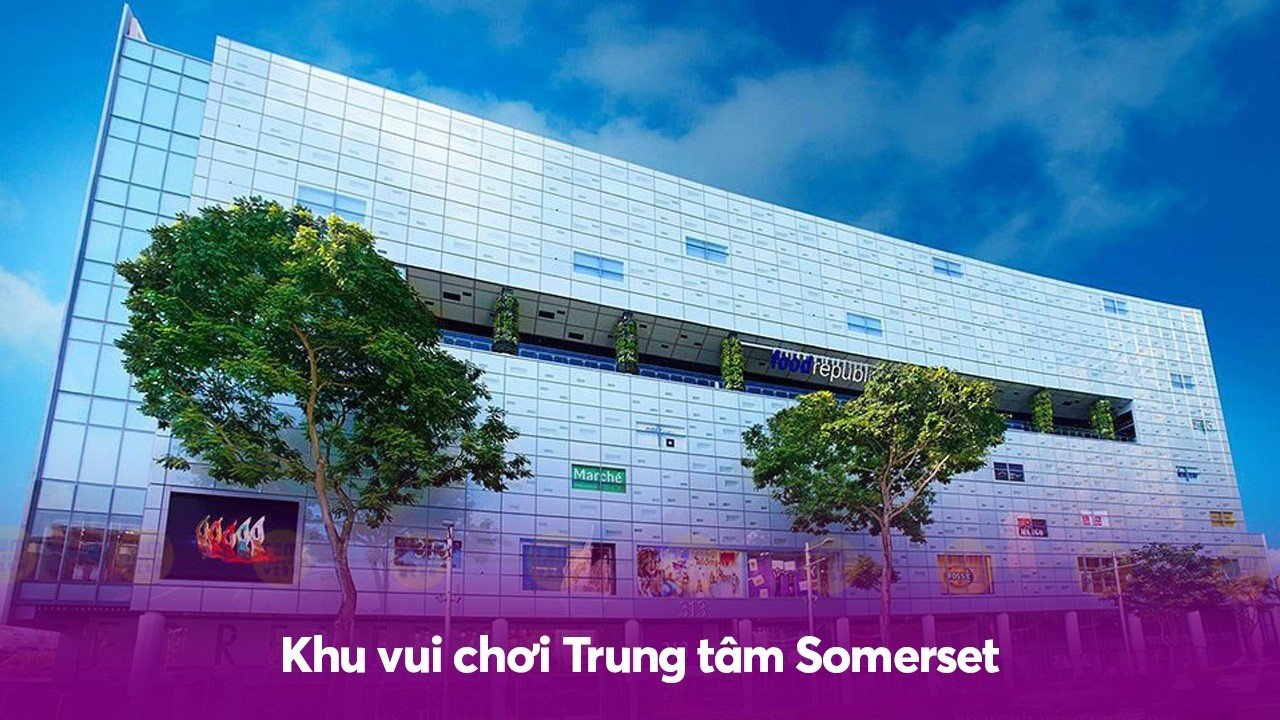 Khu vui chơi Trung tâm Somerset