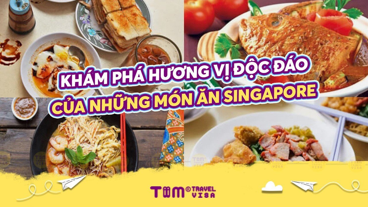 Khám phá hương vị độc đáo của những món ăn Singapore	