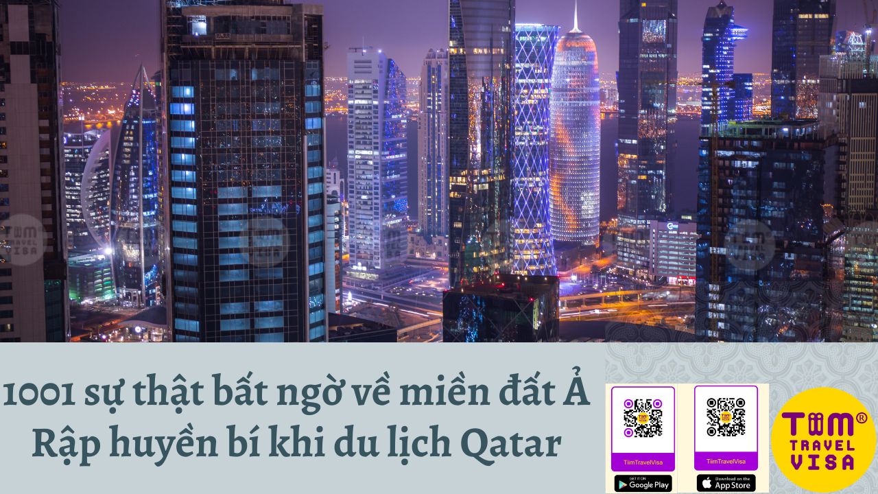 1001 sự thật bất ngờ về miền đất Ả Rập huyền bí Qatar