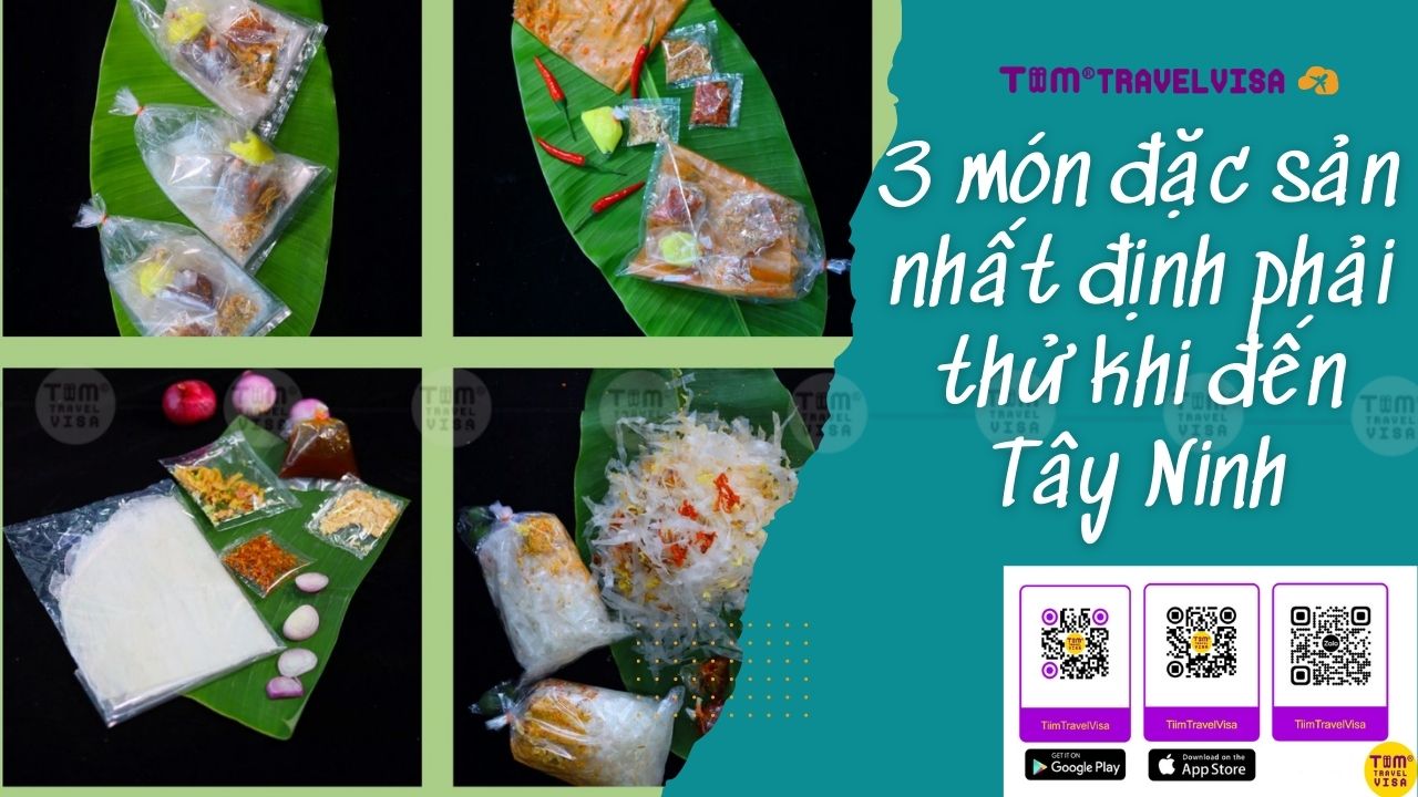 3 món đặc sản nhất định phải thử khi đến Tây Ninh 