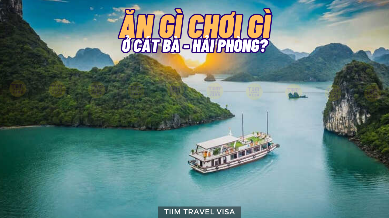 Ăn gì chơi gì ở Cát Bà - Hải Phòng?