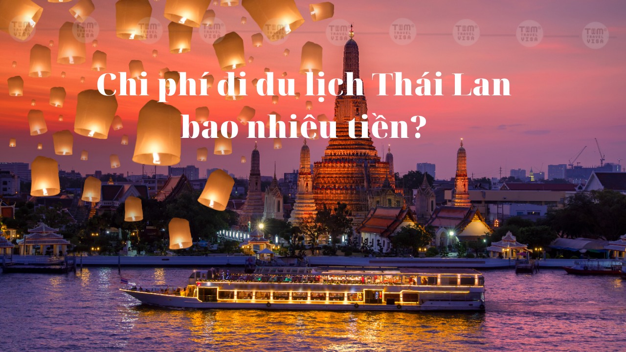 Chi phí đi du lịch Thái Lan bao nhiêu tiền? - Tiimtravel