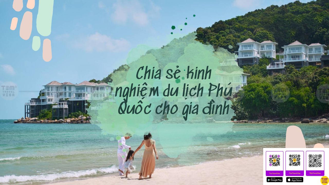Chia sẽ kinh nghiệm du lịch Phú Quốc cho gia đình từ A-Z 