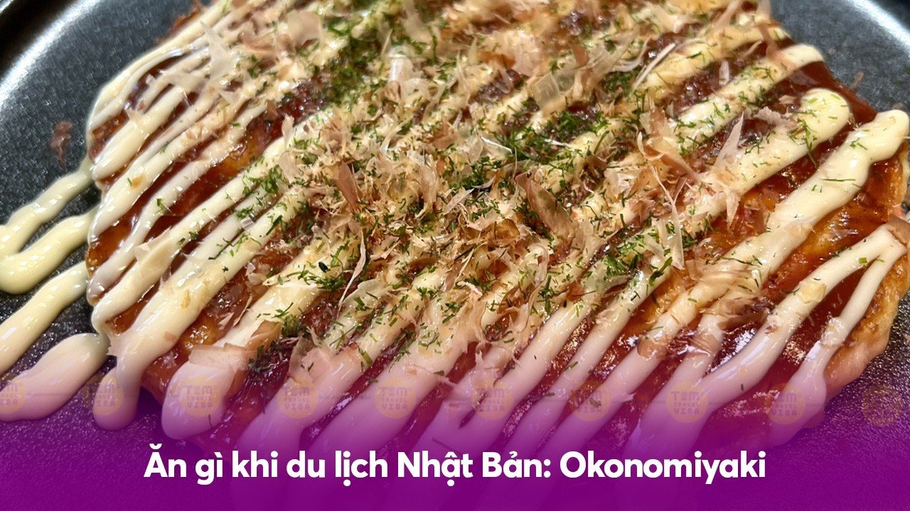 Ăn gì khi du lịch Nhật Bản: Okonomiyaki 