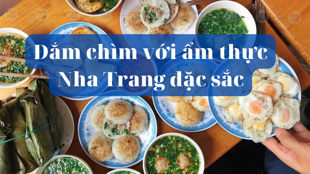 Đắm chìm với ẩm thực Nha Trang đặc sắc