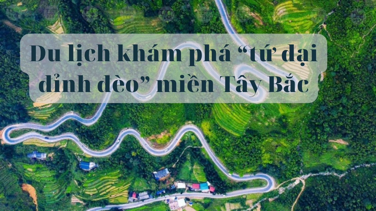 Tứ Đại Đỉnh Đèo - TOP 4 Con Đèo Cao Nhất Tại Việt Nam