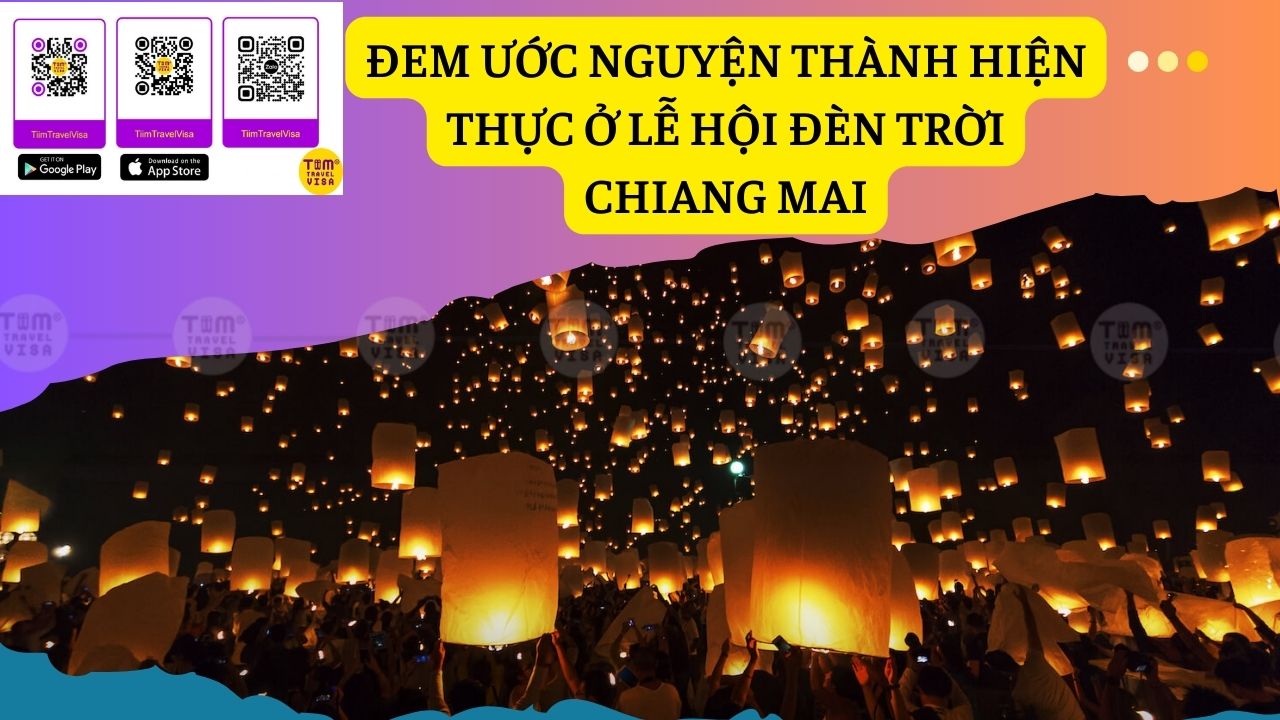 Lễ hội thả đèn Chiang Mai: Đem ước nguyện thành hiện thực