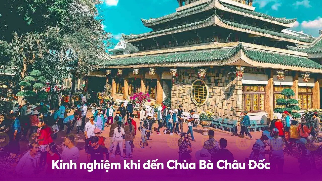 Kinh nghiệm khi đến Chùa Bà Châu Đốc