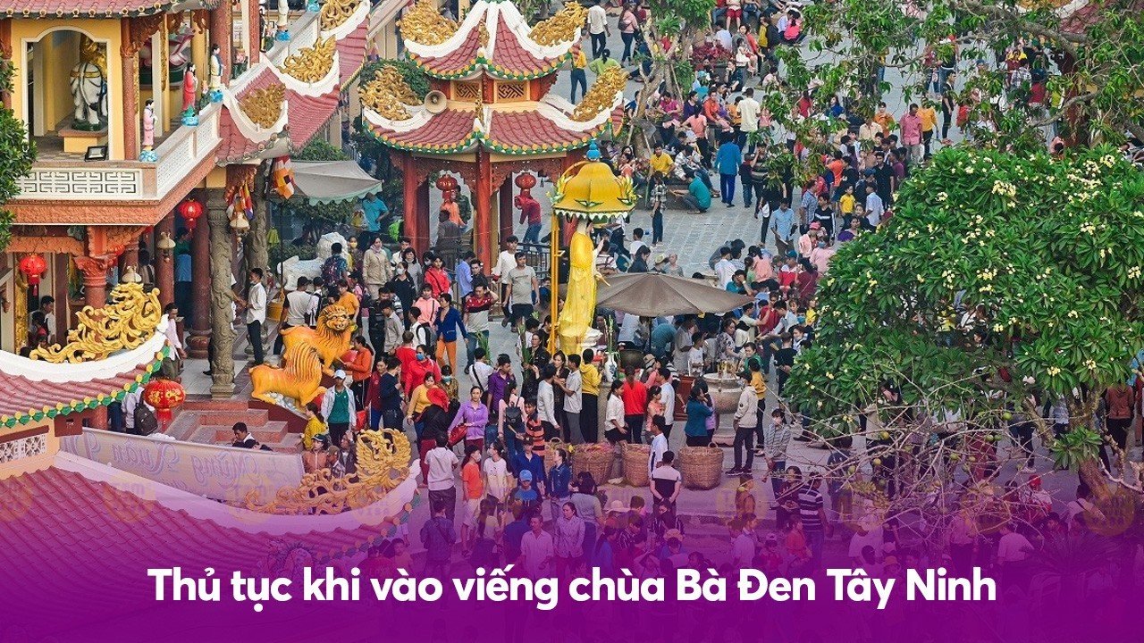 Thủ tục khi vào viếng chùa Bà Đen Tây Ninh