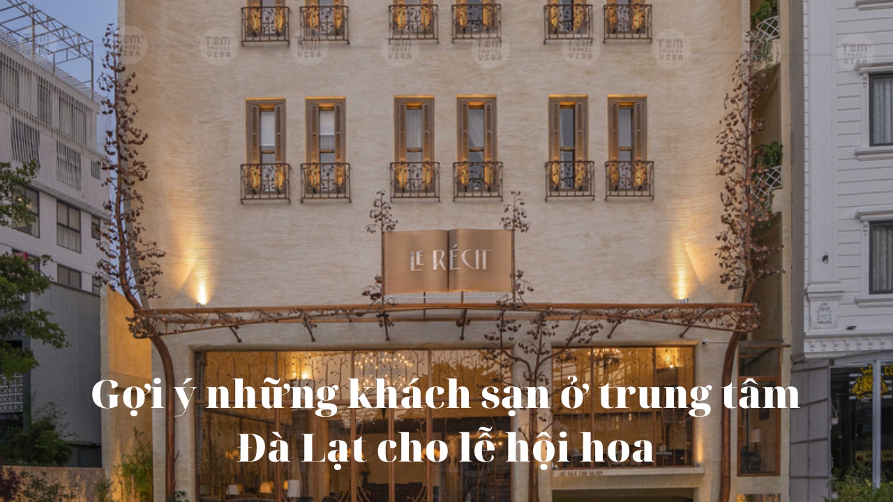TOP 11 Khách Sạn Gần Trung Tâm Đà Lạt Được Ưa Thích Nhất