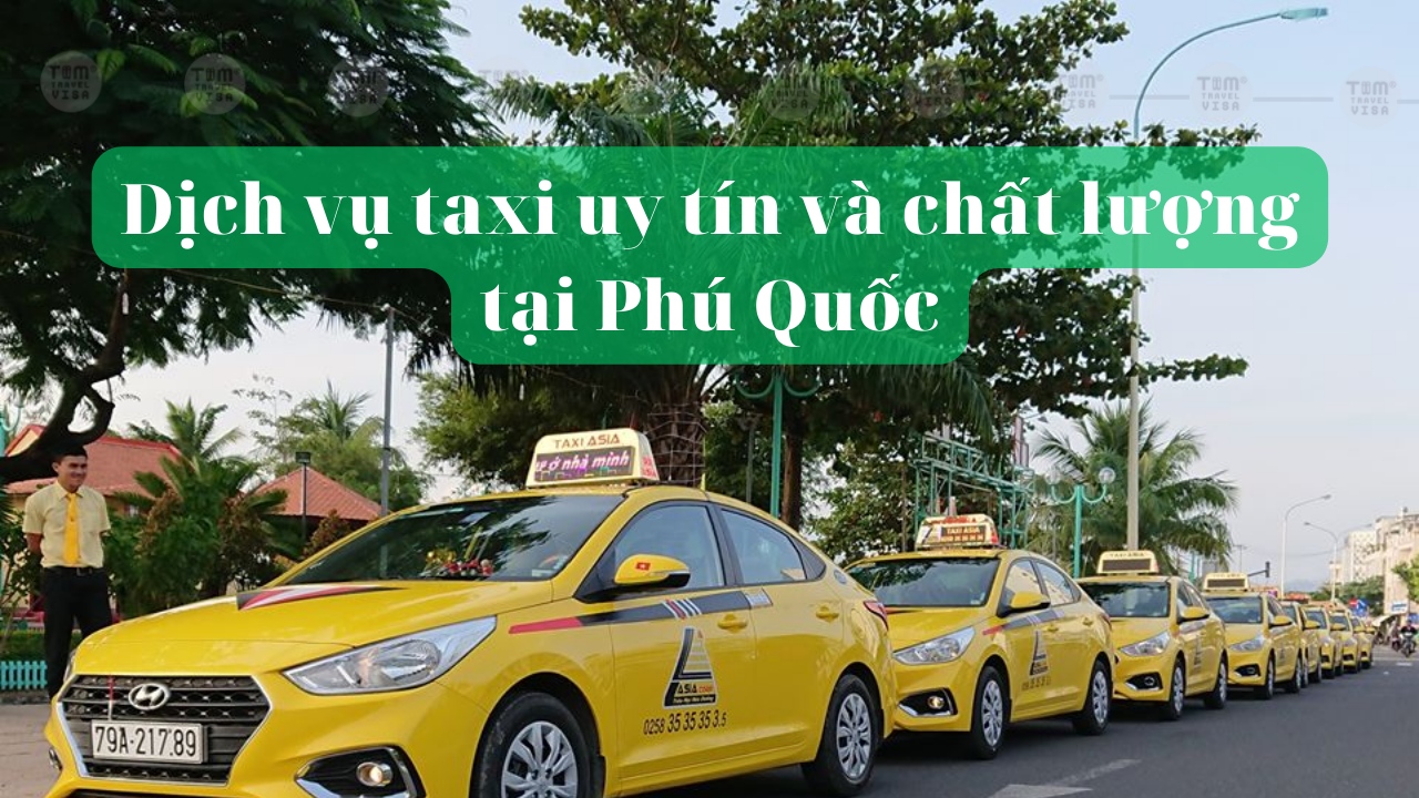 Dịch vụ taxi uy tín và chất lượng tại Phú Quốc