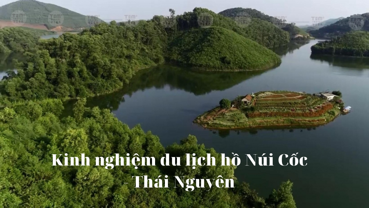 Kinh nghiệm du lịch hồ Núi Cốc - Thái Nguyên chi tiết nhất