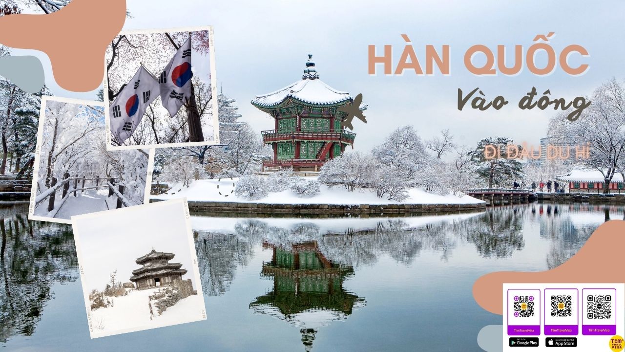 Hàn Quốc vào Đông nên đi đâu, ăn gì, chơi gì?
