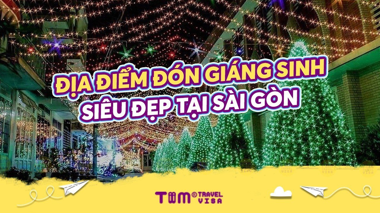 Top địa điểm đón giáng sinh siêu đẹp tại Sài Gòn 2023 mới nhất