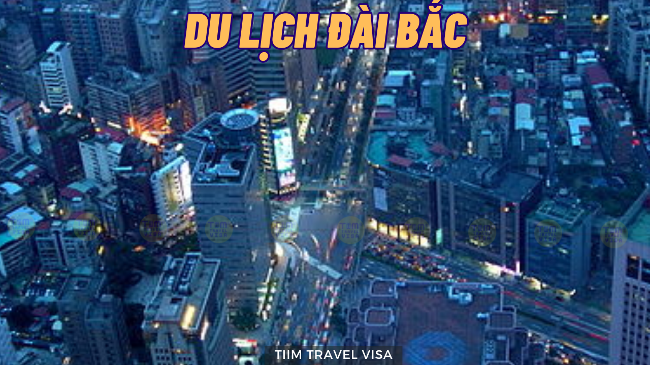 Top 7+ địa điểm du lịch Đài Bắc mà bạn không thể bỏ qua