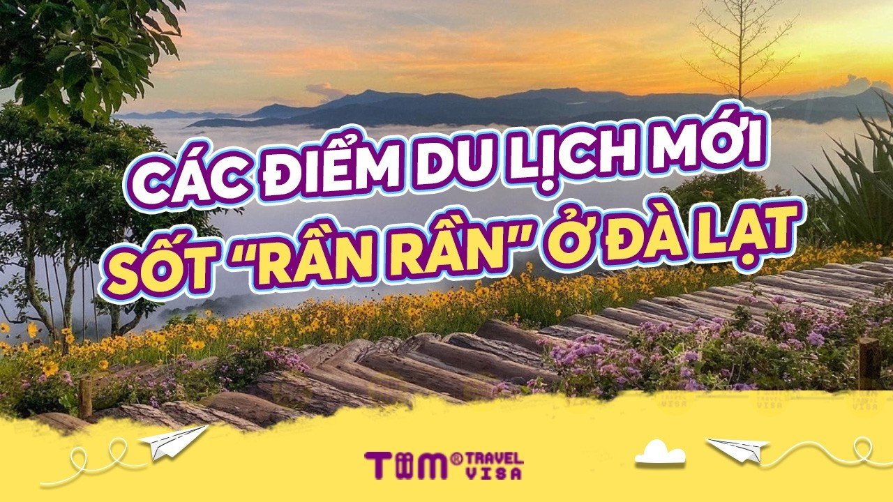 Các điểm du lịch mới ở sốt “rần rần” ở Đà Lạt