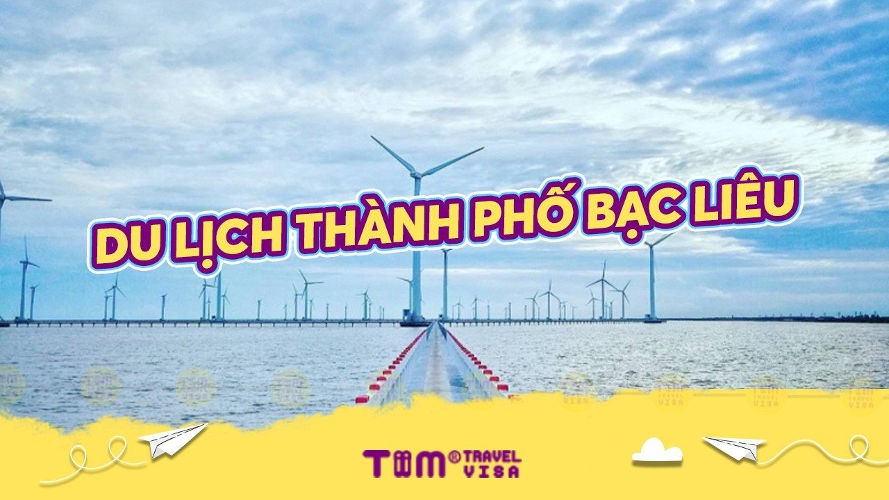 10 Địa Điểm Du Lịch Bạc Liêu Nổi Tiếng Không Nên Bỏ Lỡ