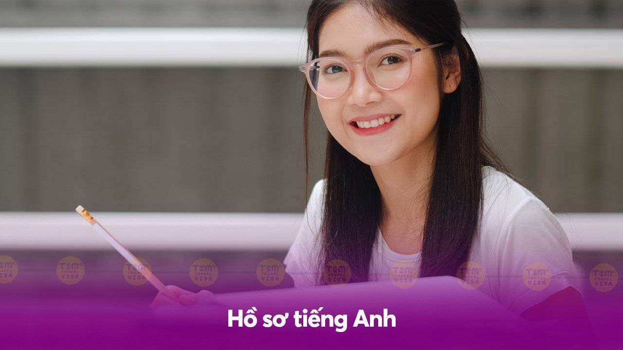 Hồ sơ du học Anh: Hồ sơ tiếng Anh