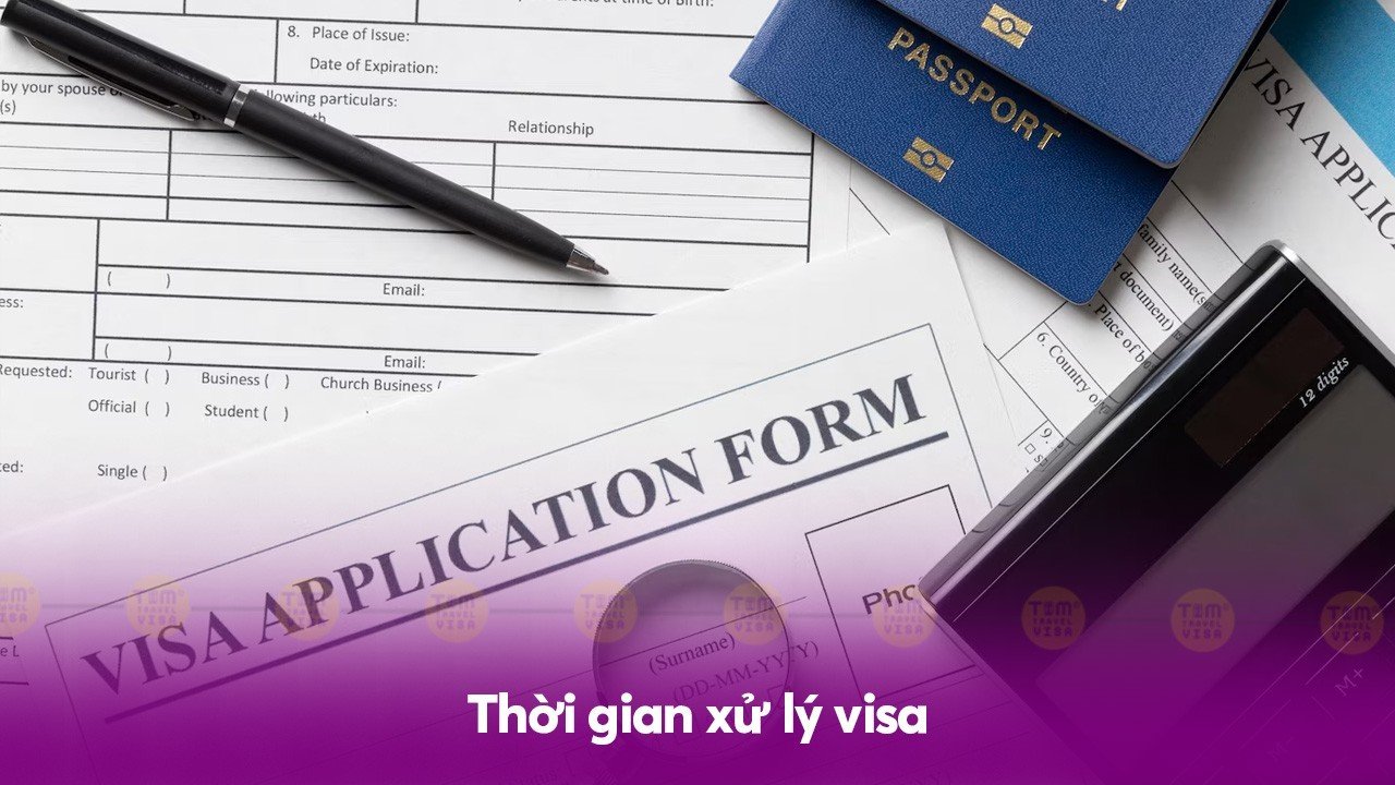 Thời gian xử lý visa