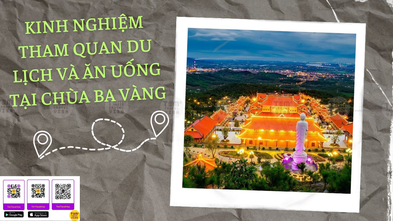 Kinh nghiệm tham quan du lịch và ăn uống tại chùa Ba Vàng