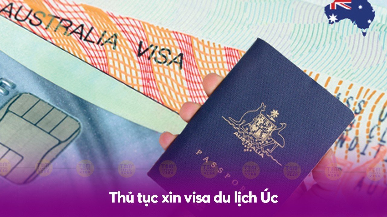 Thủ tục xin visa du lịch Úc