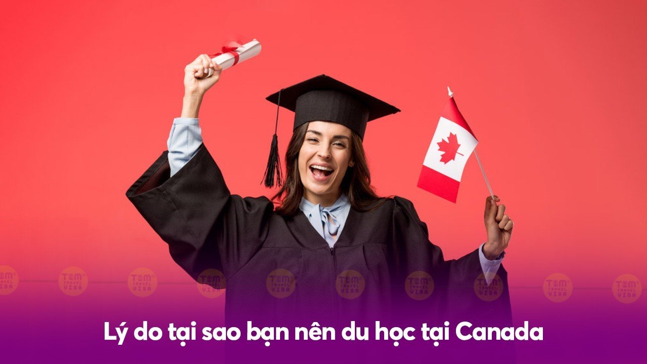 Lý do tại sao bạn nên du học tại Canada
