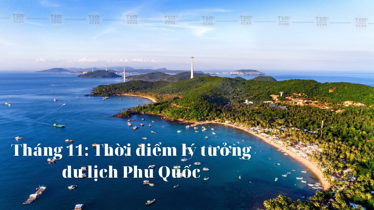 Tháng 11: Thời điểm lý tưởng du lịch Phú Quốc